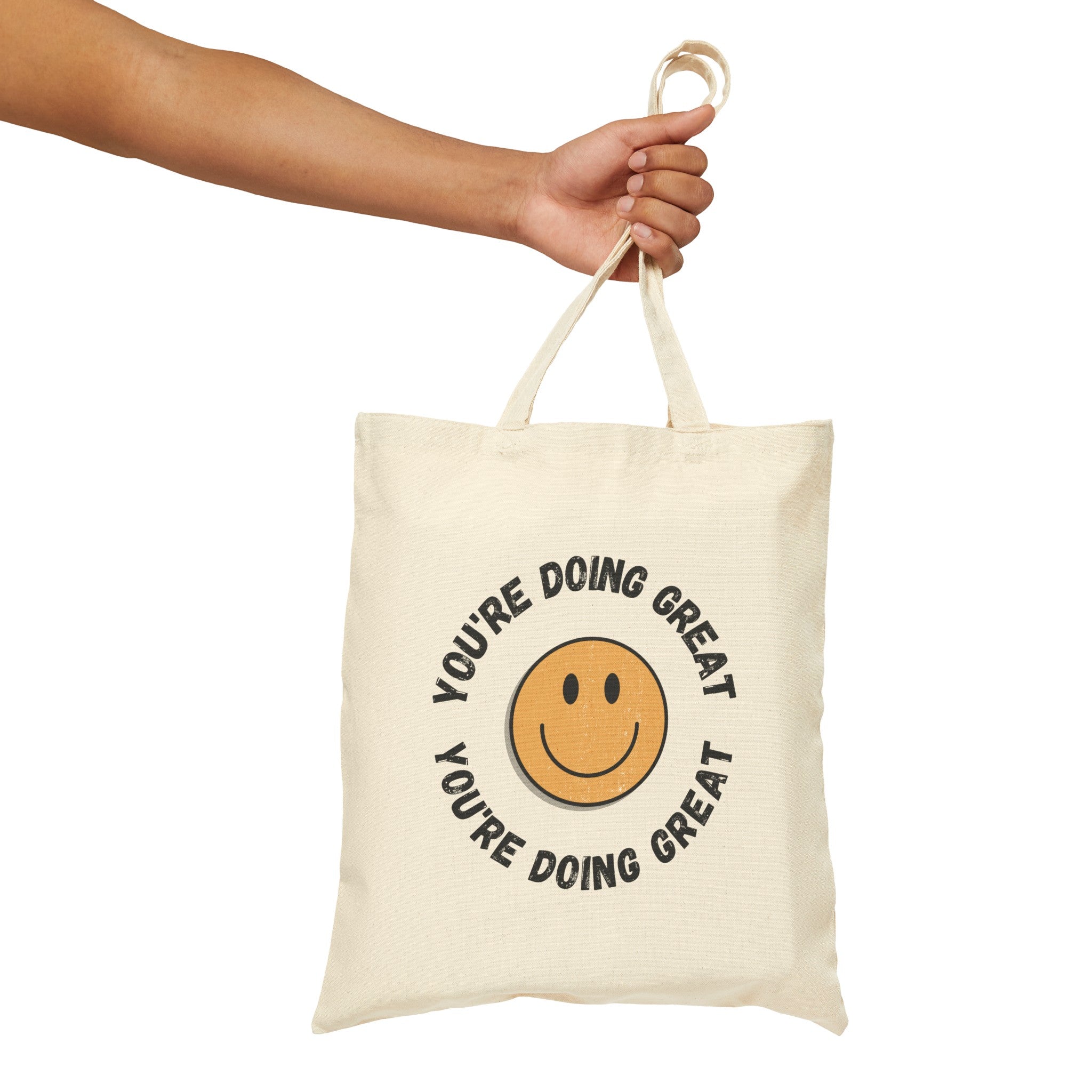 "Your Doing a Great Job" Canvas Tote Bag