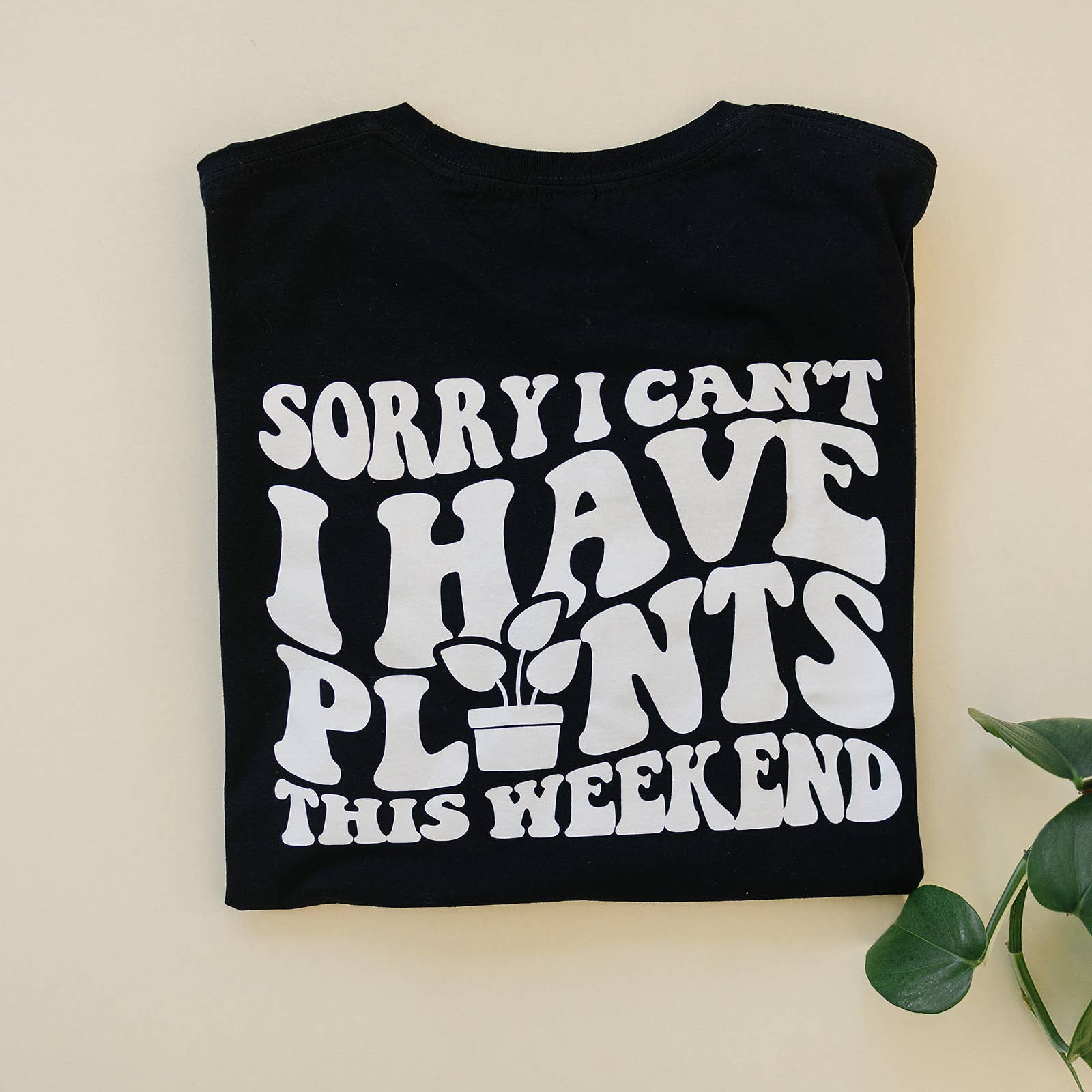 Plant Parent - Sorry I Have Plants This Weekend Graphic Tee