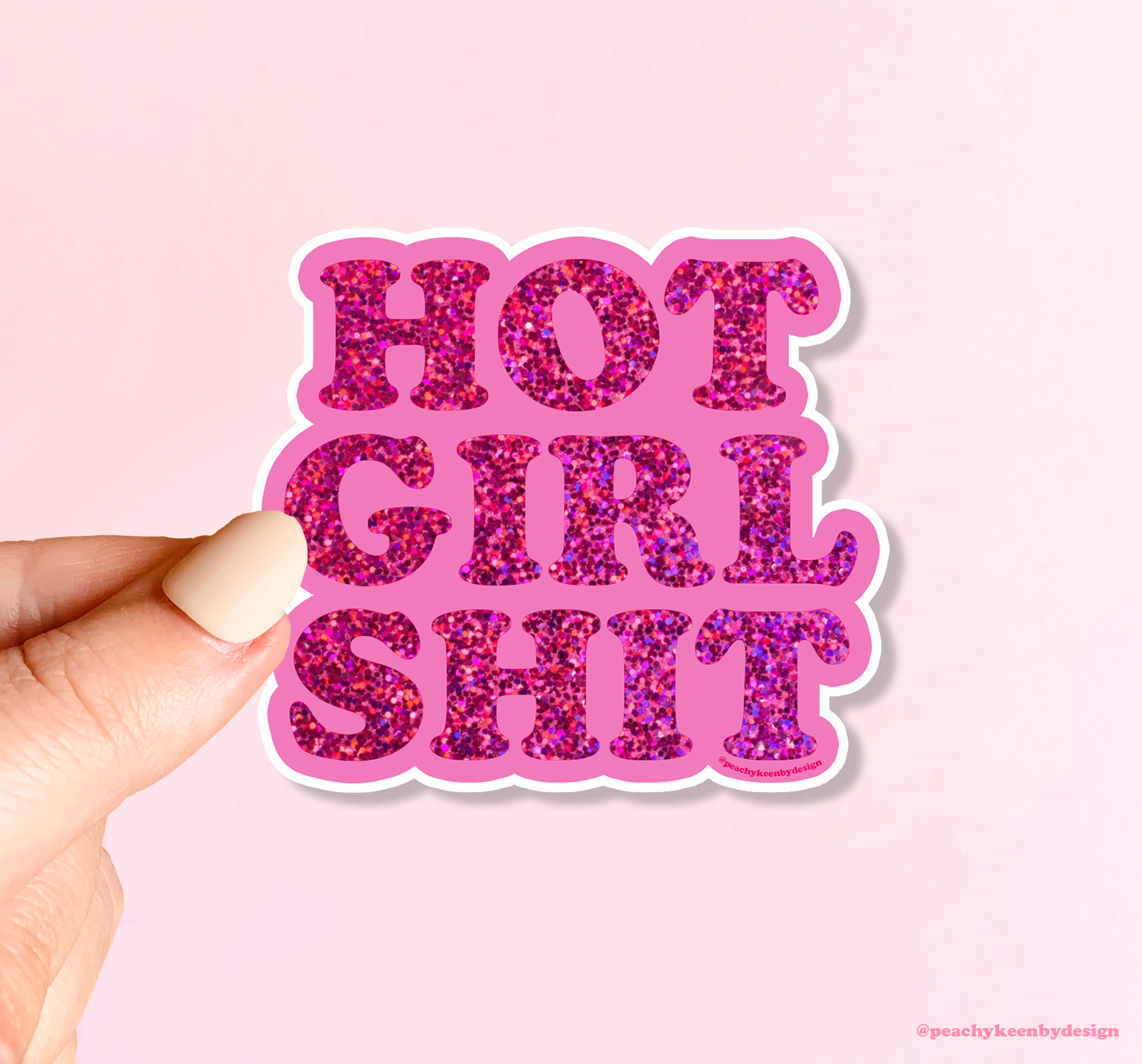 Hot Girl Shit Glitter Waterproof Sticker